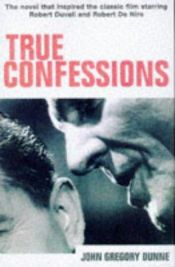 book cover of True Confessions by John Gregory Dunne