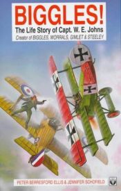 book cover of By Jove, Biggles! The Life of Captain W. E. Johns by ピーター・トレメイン