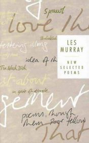 book cover of New selected poems by Les Murray