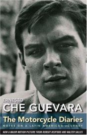book cover of The motorcycle diaries : notes on a Latin American journey by Alberto Granado|Aleida Guevara|Che Guevara|Cintio Vitier
