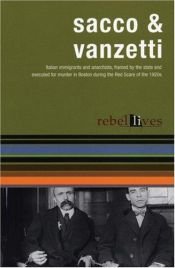 book cover of Sacco and Vanzetti: Rebel Lives by Nicola Sacco