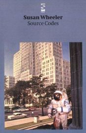 book cover of Source Codes by Susan Wheeler