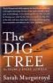 The Dig Tree : The Story of Burke and Wills