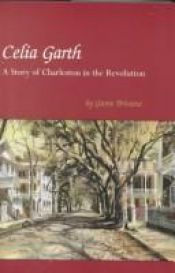 book cover of Celia Garth by Gwen Bristow