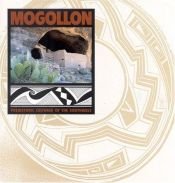 book cover of Prehistoric Cultures of the Southwest: Mogollon (Prehistoric Cultures of the Southwest) by Rose Houk