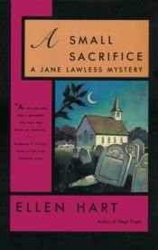 book cover of A Small Sacrifice: A Jane Lawless Mystery by Ellen Hart