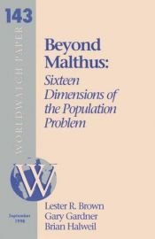 book cover of Beyond Malthus: Sixteen Dimensions of the Population Problem (Worldwatch paper) by Lester R. Brown