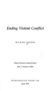 book cover of Ending Violent Conflict (Worldwatch Paper 146) by Michael Renner