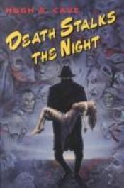 book cover of Death stalks the night by Hugh B. Cave