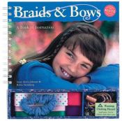 book cover of Braids & Bows: a Book of Instruction by Anne Johnson