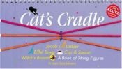 book cover of Cat's Cradle A Book of String Figures by Anne Johnson