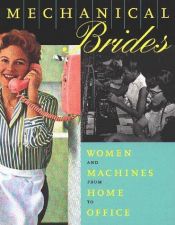 book cover of Mechanical Brides : Women and Machines from Home to Office by Ellen Lupton