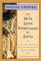 Las siete leyes espirituales del éxito. Guía práctica para la realización de los sueños