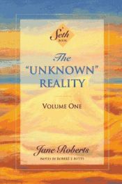 book cover of The "Unknown" Reality, Vol. 1: A Seth Book by Jane Roberts