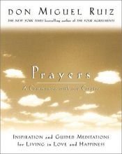 book cover of Prayers: A Communion with Our Creator by Мигель Руис