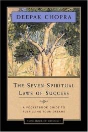 book cover of The Seven Spiritual Laws of Success by Дипак Чопра