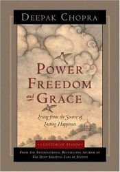 book cover of Power, Freedom, and Grace by Діпак Чопра
