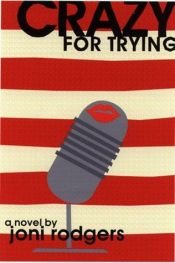 book cover of Crazy for Trying by Joni Rodgers