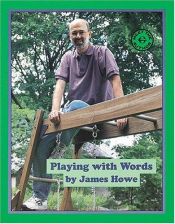 book cover of Playing With Words (Meet the Author) by James Howe