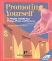 book cover of Promoting Yourself: 50 Ways to Increase Your Prestige, Power, & Paycheck by Marlene Caroselli