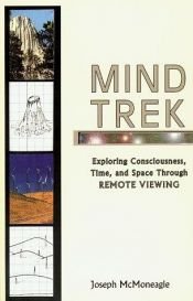 book cover of Mind trek : exploring consciousness, time, and space through remote viewing by Joseph McMoneagle