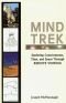 Mind trek : exploring consciousness, time, and space through remote viewing