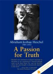 book cover of A Passion for Truth by Abraham Joshua Heschel