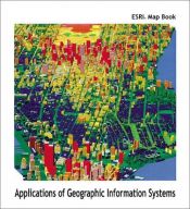 book cover of ESRI Map Book Vol. 15: Applications of Geographic Information Systems by Editors of ESRI Press