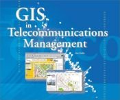 book cover of GIS in Telecommunications Management by Lisa Godin