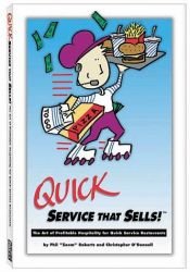 book cover of Quick Service That Sells: The Art of Profitable Hospitality for Quick-Service Restaurants by Phil Roberts