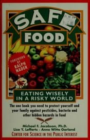 book cover of Safe Food: Eating Wisely in a Risky World by Michael F. Jacobson