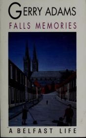 book cover of Falls Memories: A Belfast Life by Джеррі Адамс