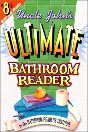 book cover of Uncle John's Bathroom Reader # 8- Uncle John's Ultimate Bathroom Reader by Bathroom Readers' Institute