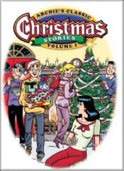 book cover of Archie's Classic Christmas Stories Volume 1 by Various