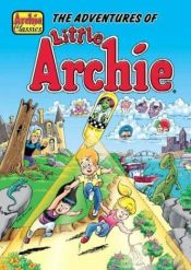 book cover of The Adventures Of Little Archie, Vol. 1 by Various