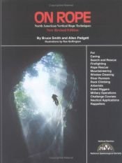 book cover of On Rope: North American Vertical Rope Techniques for Caving ... Rappellers by Bruce Smith