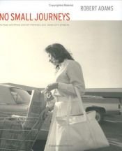 book cover of No Small Journeys by Robert Adams