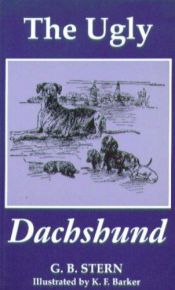 book cover of The Ugly Dachsund by G. B. Stern