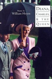 book cover of Diana, Charles, & the Queen by William Heyen