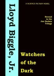 book cover of Watchers of the Dark by Lloyd Biggle, Jr.