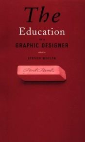 book cover of The Education of a graphic designer by Steven Heller