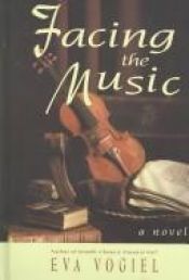 book cover of Facing the music by Eva Vogiel