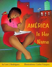 book cover of America Is Her Name by Luis J. Rodriguez