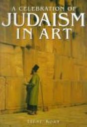 book cover of A Celebration of Judaism in Art (Artists & Art Movements) by Irene S. Korn
