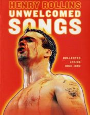 book cover of Unwelcomed Songs by Henry Rollins