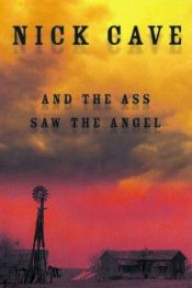 book cover of And the Ass Saw the Angel by Nick Cave