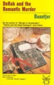 book cover of DeKok and the romantic murder by A.C. Baantjer