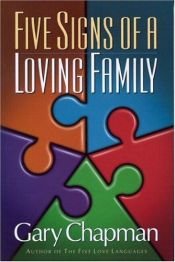 book cover of Five Signs of a Loving Family by Gary D. Chapman