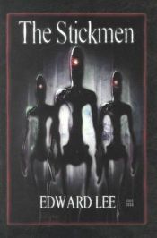 book cover of The Stickmen by Edward Lee