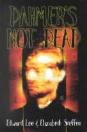 book cover of Dahmer's not dead by Edward Lee